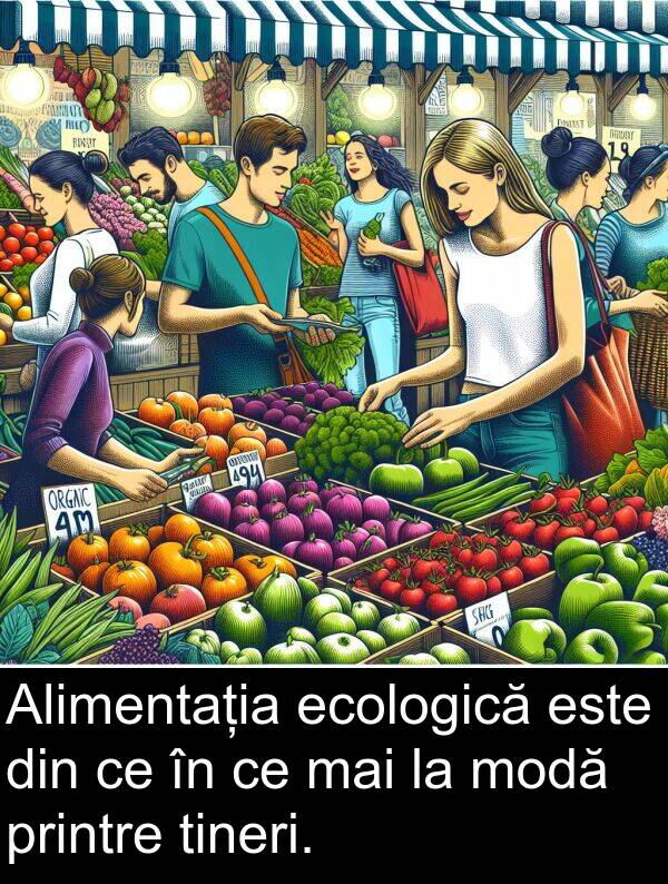 printre: Alimentația ecologică este din ce în ce mai la modă printre tineri.