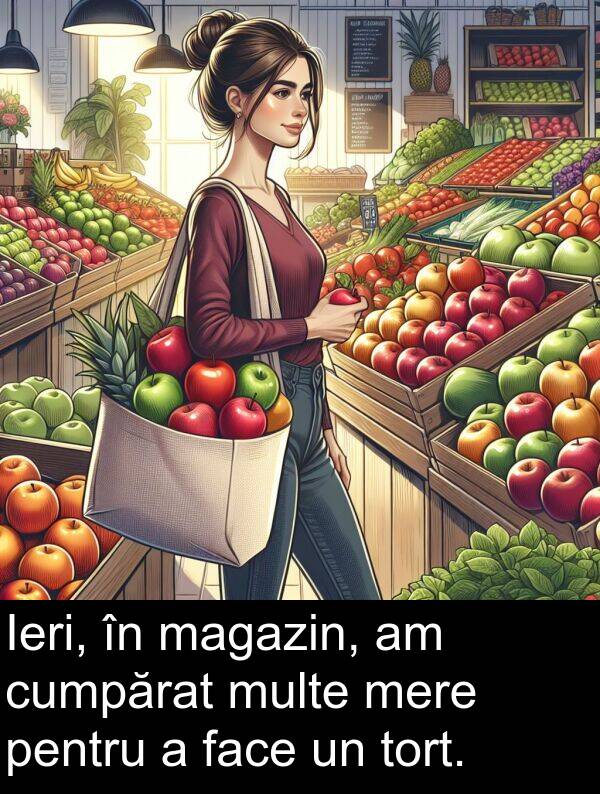 magazin: Ieri, în magazin, am cumpărat multe mere pentru a face un tort.