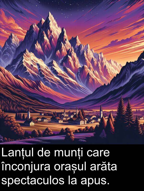 spectaculos: Lanțul de munți care înconjura orașul arăta spectaculos la apus.