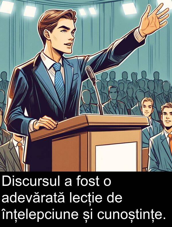 lecție: Discursul a fost o adevărată lecție de înțelepciune și cunoștințe.