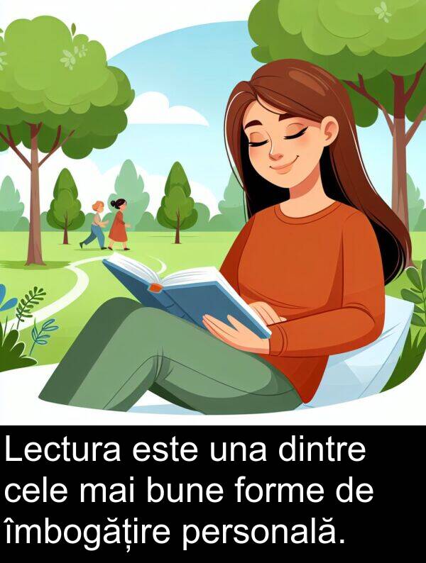 una: Lectura este una dintre cele mai bune forme de îmbogățire personală.
