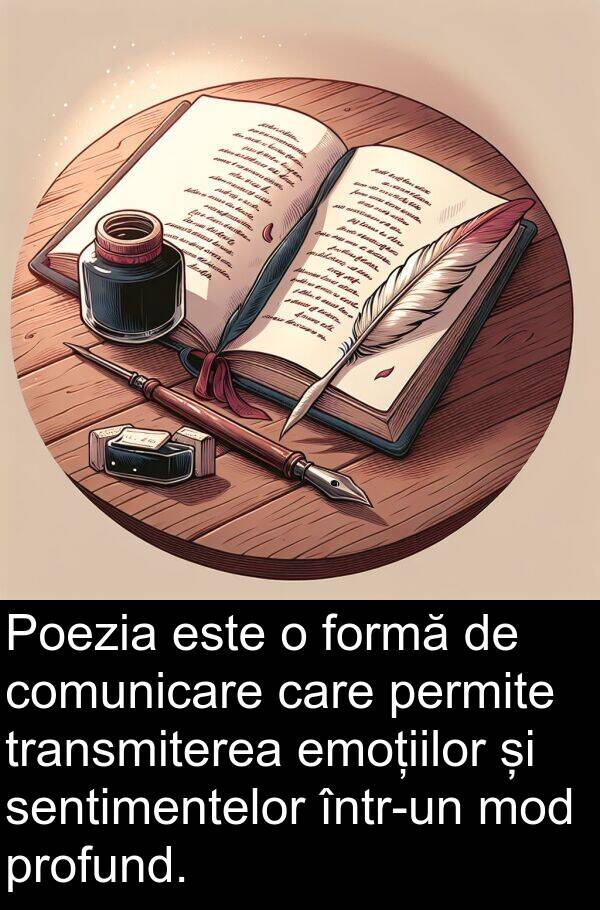 permite: Poezia este o formă de comunicare care permite transmiterea emoțiilor și sentimentelor într-un mod profund.