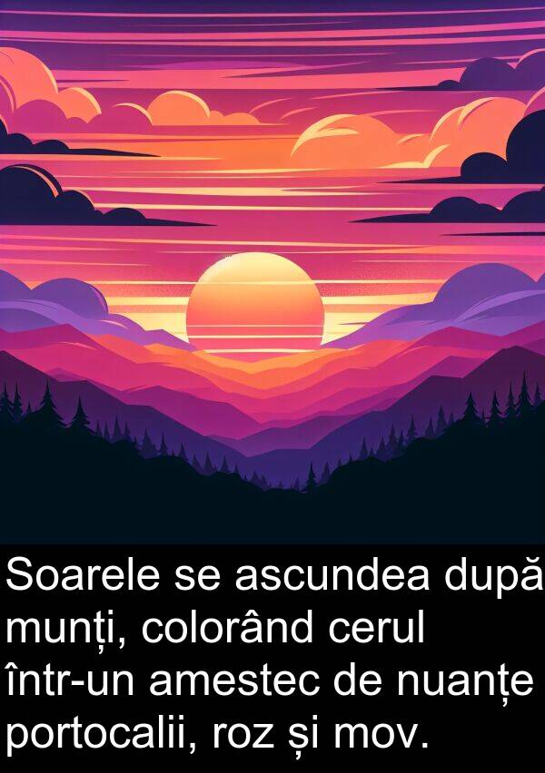 amestec: Soarele se ascundea după munți, colorând cerul într-un amestec de nuanțe portocalii, roz și mov.