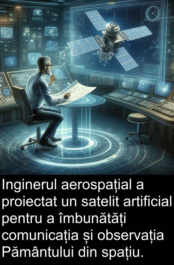 satelit: Inginerul aerospațial a proiectat un satelit artificial pentru a îmbunătăți comunicația și observația Pământului din spațiu.