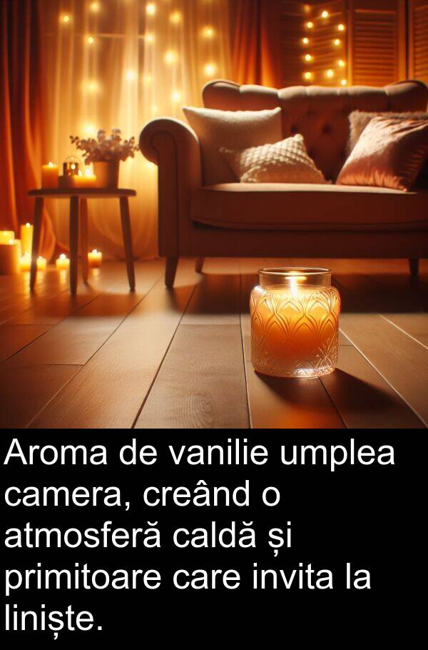 vanilie: Aroma de vanilie umplea camera, creând o atmosferă caldă și primitoare care invita la liniște.