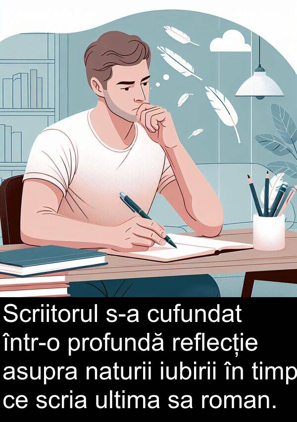 ultima: Scriitorul s-a cufundat într-o profundă reflecție asupra naturii iubirii în timp ce scria ultima sa roman.