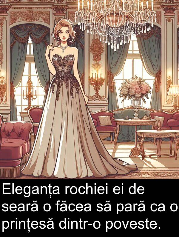 poveste: Eleganța rochiei ei de seară o făcea să pară ca o prințesă dintr-o poveste.