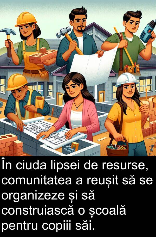 școală: În ciuda lipsei de resurse, comunitatea a reușit să se organizeze și să construiască o școală pentru copiii săi.