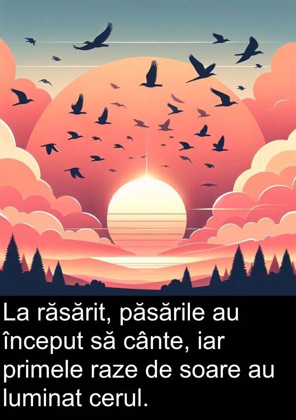 răsărit: La răsărit, păsările au început să cânte, iar primele raze de soare au luminat cerul.
