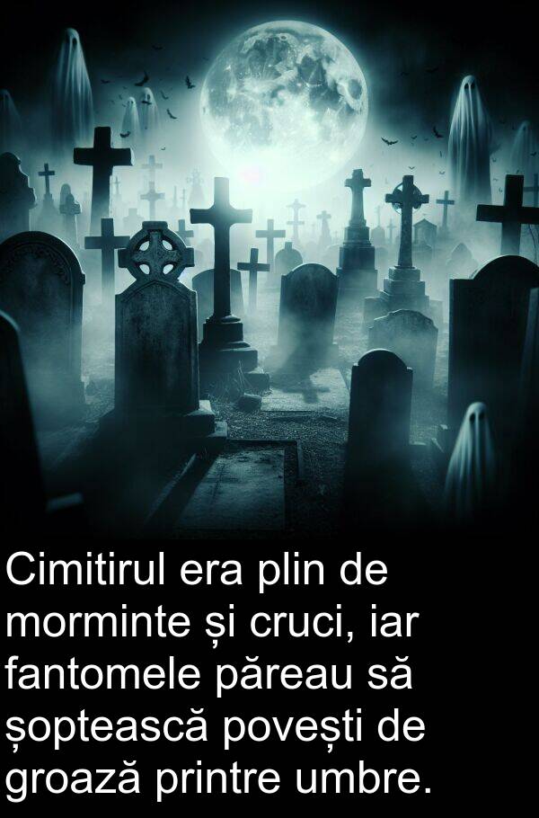 povești: Cimitirul era plin de morminte și cruci, iar fantomele păreau să șoptească povești de groază printre umbre.