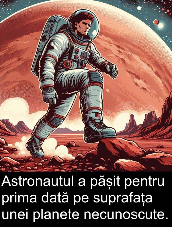 necunoscute: Astronautul a pășit pentru prima dată pe suprafața unei planete necunoscute.