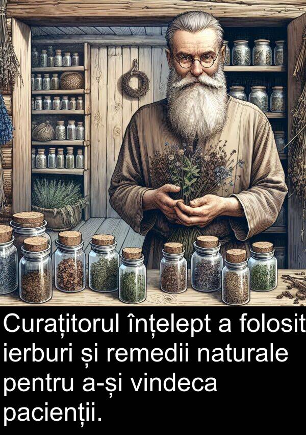 pacienții: Curațitorul înțelept a folosit ierburi și remedii naturale pentru a-și vindeca pacienții.