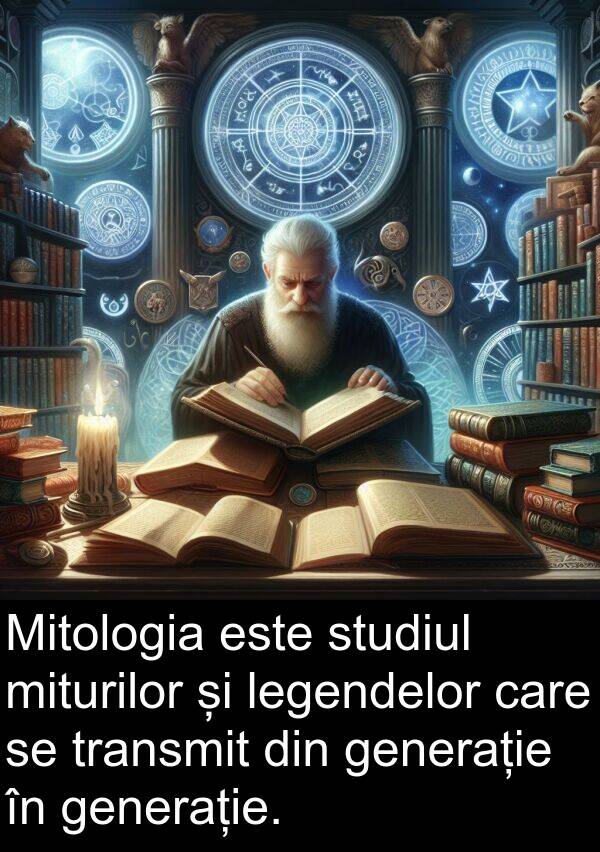 generație: Mitologia este studiul miturilor și legendelor care se transmit din generație în generație.