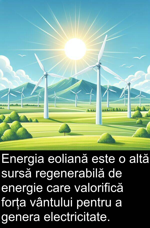 genera: Energia eoliană este o altă sursă regenerabilă de energie care valorifică forța vântului pentru a genera electricitate.