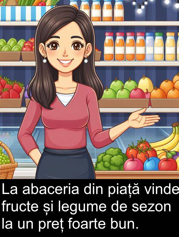 abaceria: La abaceria din piață vinde fructe și legume de sezon la un preț foarte bun.