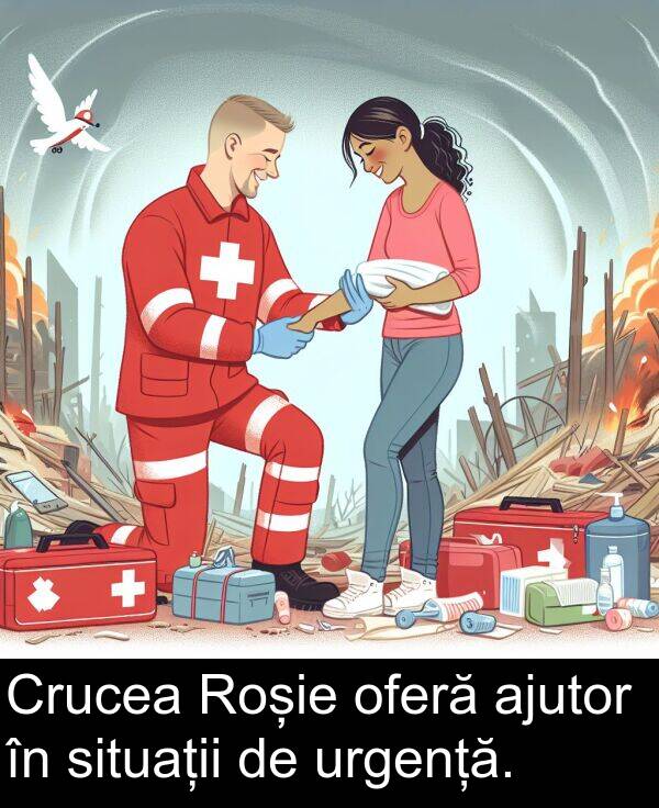 oferă: Crucea Roșie oferă ajutor în situații de urgență.