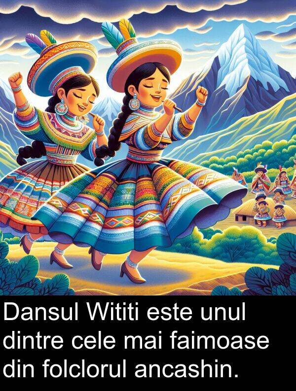 faimoase: Dansul Wititi este unul dintre cele mai faimoase din folclorul ancashin.