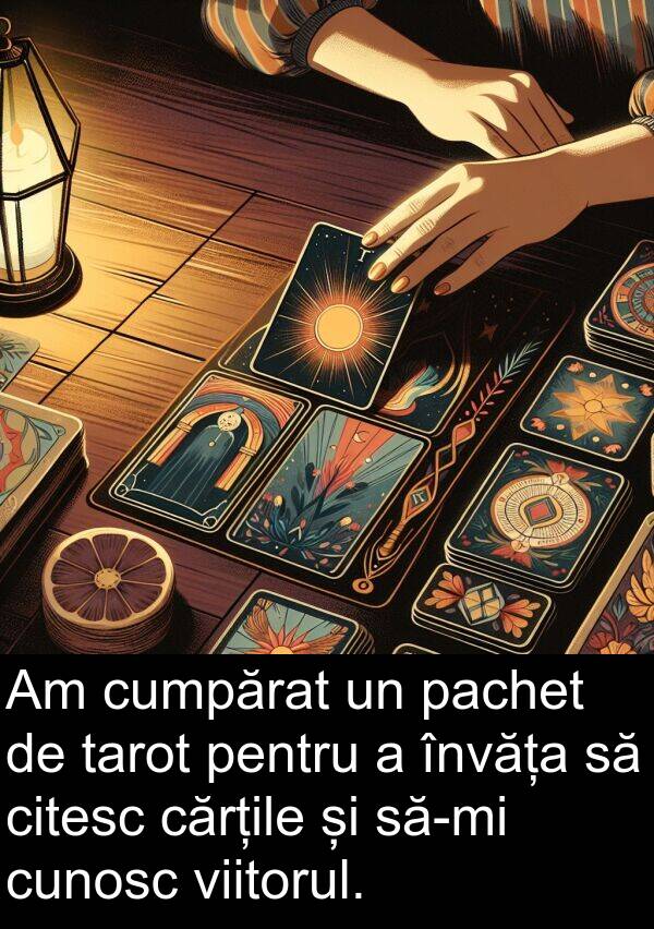 pachet: Am cumpărat un pachet de tarot pentru a învăța să citesc cărțile și să-mi cunosc viitorul.