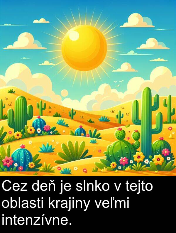 slnko: Cez deň je slnko v tejto oblasti krajiny veľmi intenzívne.