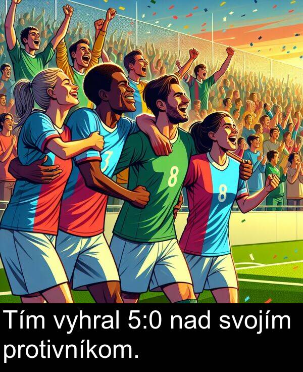 nad: Tím vyhral 5:0 nad svojím protivníkom.