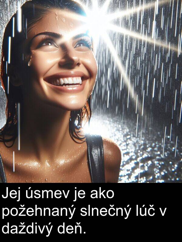 slnečný: Jej úsmev je ako požehnaný slnečný lúč v daždivý deň.