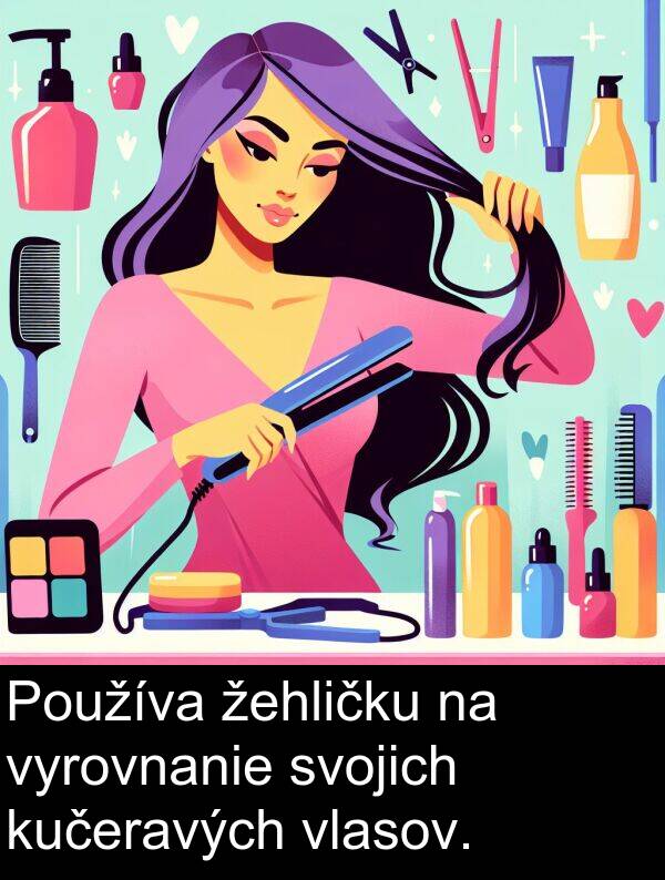 vyrovnanie: Používa žehličku na vyrovnanie svojich kučeravých vlasov.
