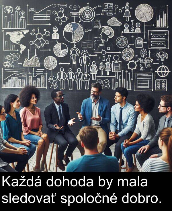 sledovať: Každá dohoda by mala sledovať spoločné dobro.