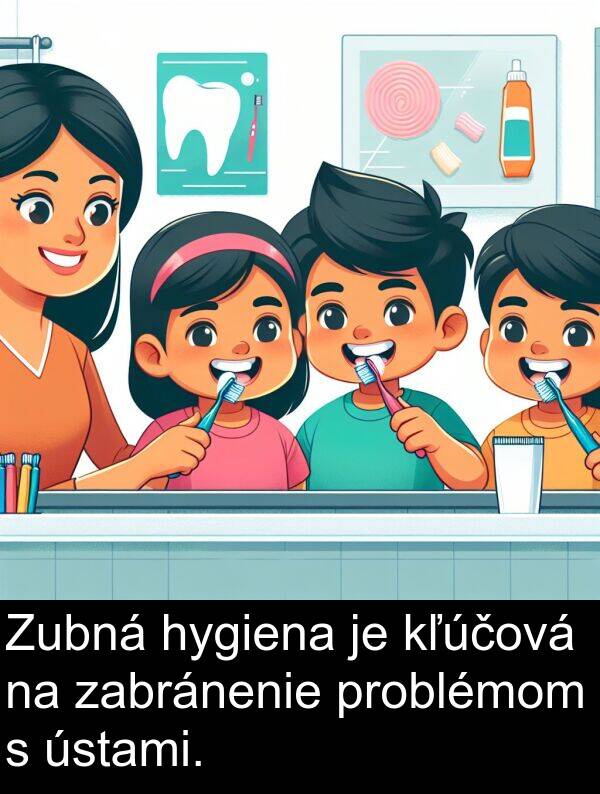 problémom: Zubná hygiena je kľúčová na zabránenie problémom s ústami.