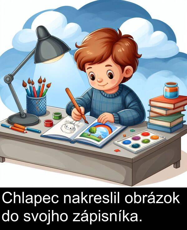 nakreslil: Chlapec nakreslil obrázok do svojho zápisníka.