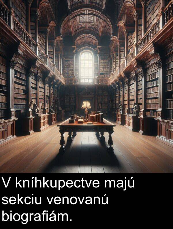 venovanú: V kníhkupectve majú sekciu venovanú biografiám.