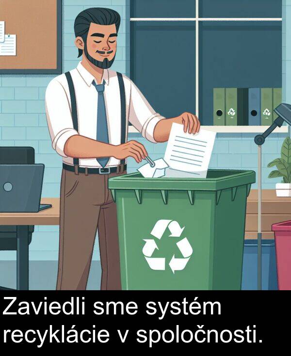 sme: Zaviedli sme systém recyklácie v spoločnosti.