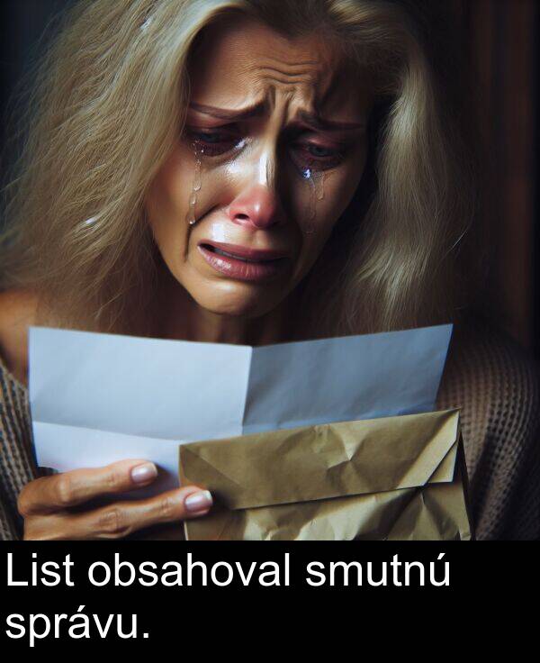 smutnú: List obsahoval smutnú správu.