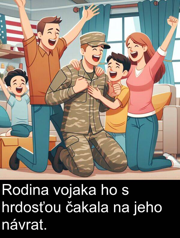 vojaka: Rodina vojaka ho s hrdosťou čakala na jeho návrat.