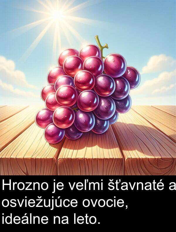 ideálne: Hrozno je veľmi šťavnaté a osviežujúce ovocie, ideálne na leto.