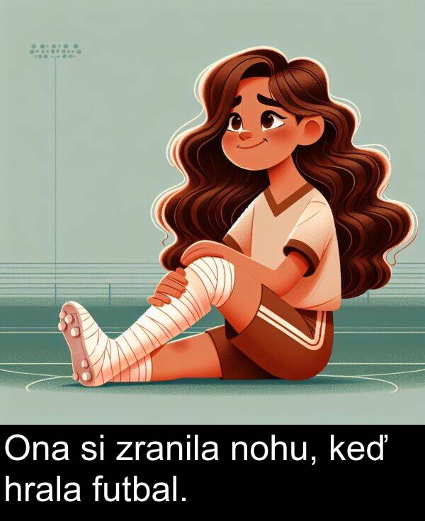 hrala: Ona si zranila nohu, keď hrala futbal.