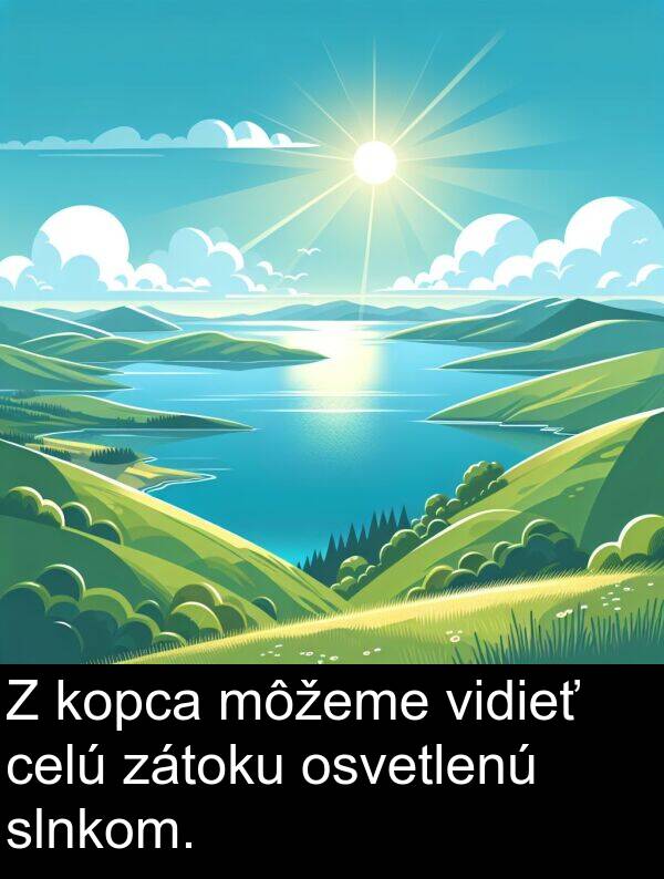 slnkom: Z kopca môžeme vidieť celú zátoku osvetlenú slnkom.