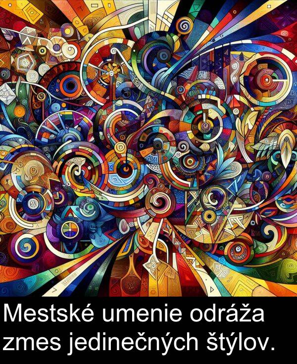 odráža: Mestské umenie odráža zmes jedinečných štýlov.