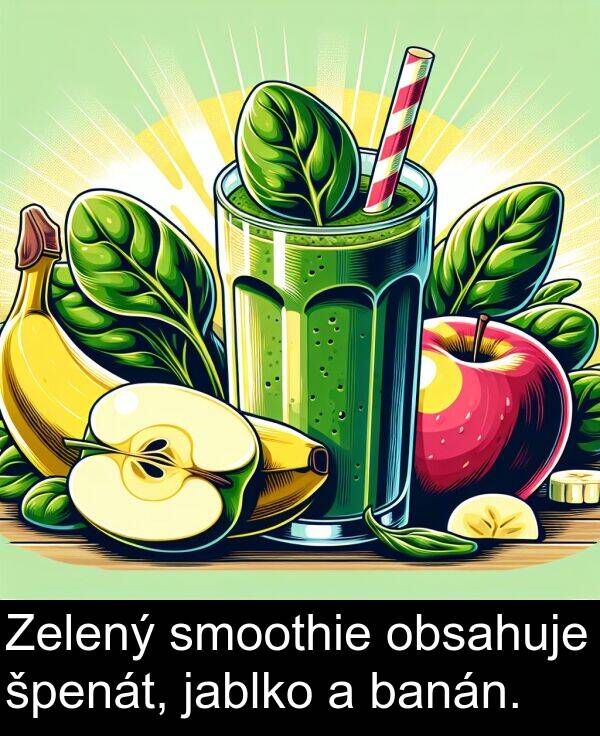 jablko: Zelený smoothie obsahuje špenát, jablko a banán.