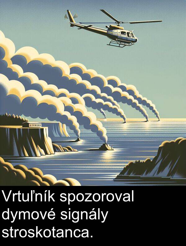 signály: Vrtuľník spozoroval dymové signály stroskotanca.