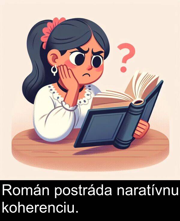 naratívnu: Román postráda naratívnu koherenciu.
