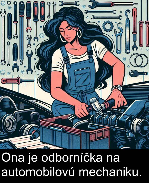 automobilovú: Ona je odborníčka na automobilovú mechaniku.