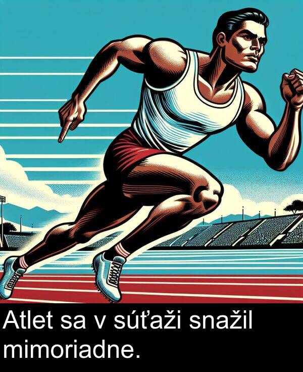 súťaži: Atlet sa v súťaži snažil mimoriadne.