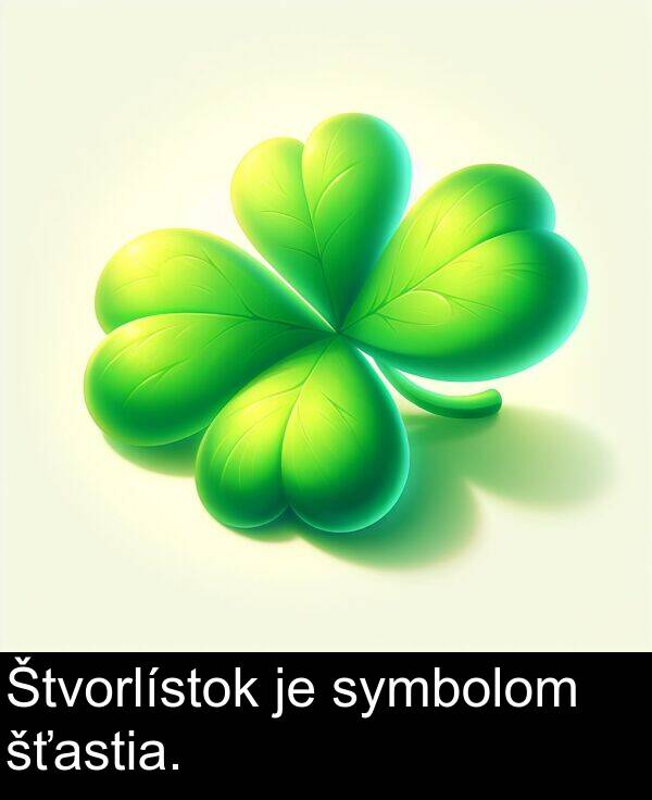 šťastia: Štvorlístok je symbolom šťastia.