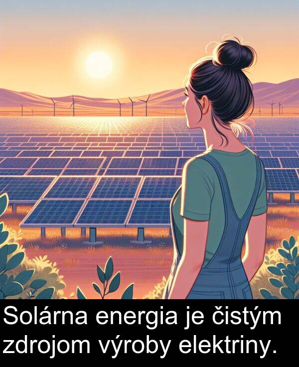 čistým: Solárna energia je čistým zdrojom výroby elektriny.