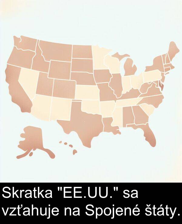 štáty: Skratka "EE.UU." sa vzťahuje na Spojené štáty.