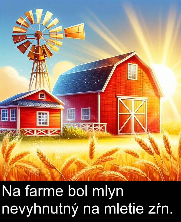 farme: Na farme bol mlyn nevyhnutný na mletie zŕn.