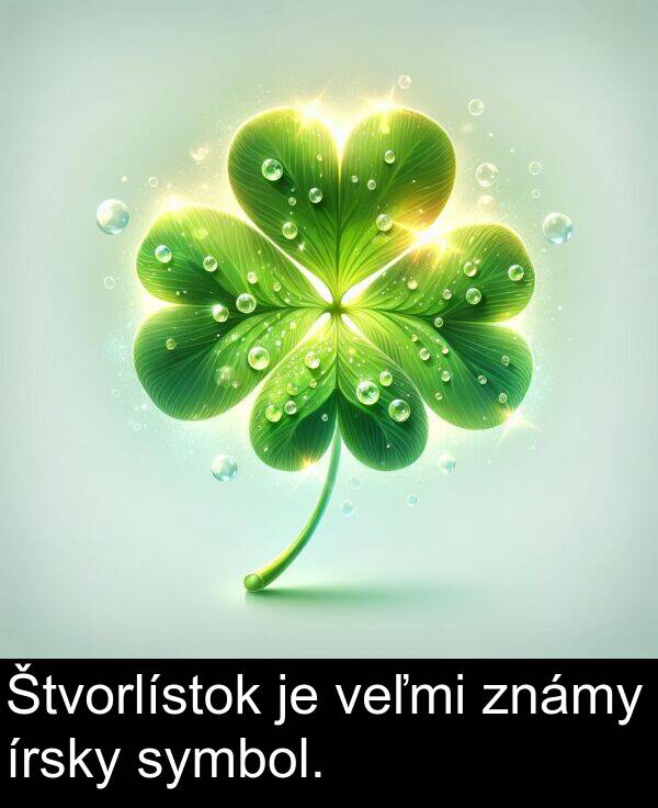írsky: Štvorlístok je veľmi známy írsky symbol.