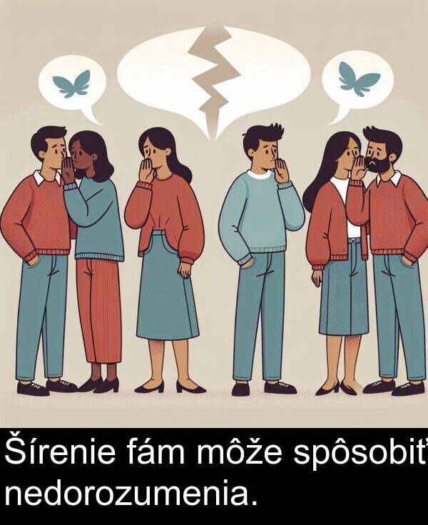 fám: Šírenie fám môže spôsobiť nedorozumenia.