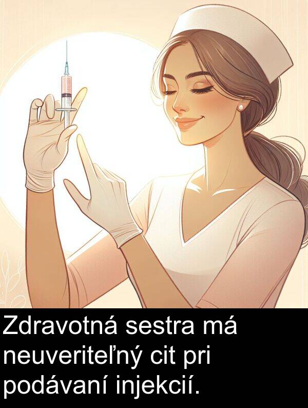 cit: Zdravotná sestra má neuveriteľný cit pri podávaní injekcií.