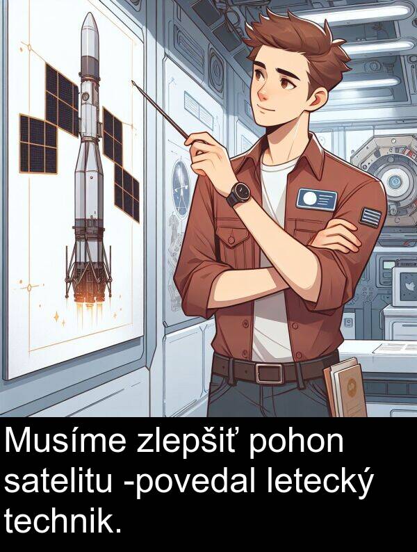 satelitu: Musíme zlepšiť pohon satelitu -povedal letecký technik.